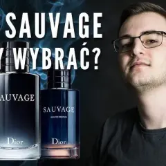 Dior Sauvage EDP czy EDT: Który zapach wybrać? Porównanie