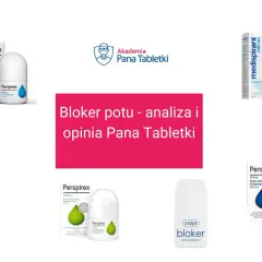 Różne rodzaje blokerów potu: Perspirex, Medispirant, Ziaja. Analiza i opinia Pana Tabletki.