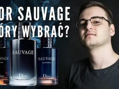 Dior Sauvage EDP czy EDT: Który zapach wybrać? Porównanie