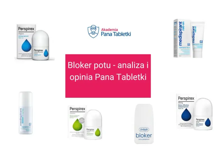 Różne rodzaje blokerów potu: Perspirex, Medispirant, Ziaja. Analiza i opinia Pana Tabletki.