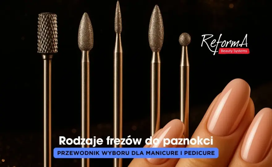 Frezy do paznokci - jak dobrać je do skórek, hybrydy i żelu