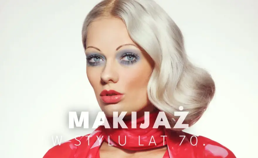 Makijaż z PRL-u - Jak go odtworzyć bez przerysowania?